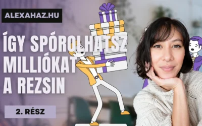 Így spórolhatsz milliókat a rezsin 2025-ben: Ismerd meg az Alexaház-at!